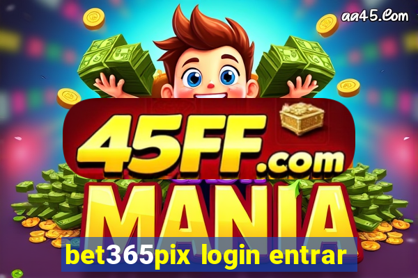 bet365pix login entrar